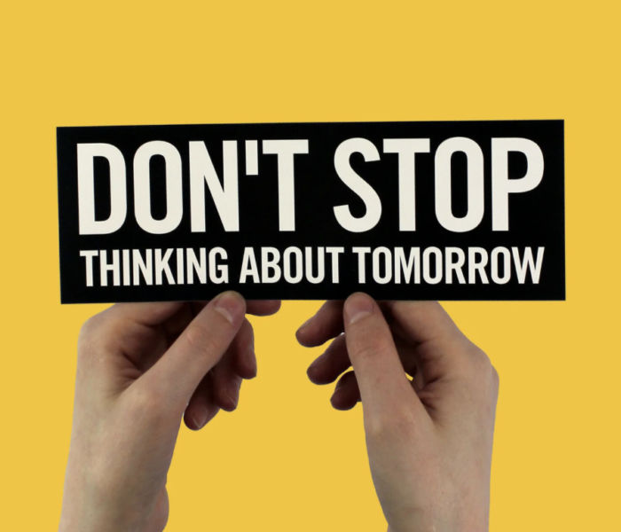 Don't Stop Thinking About Tomorrow